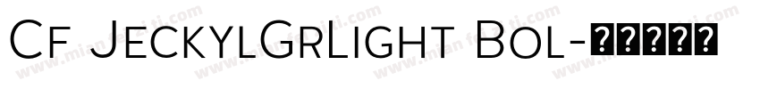 Cf JeckylGrLight Bol字体转换